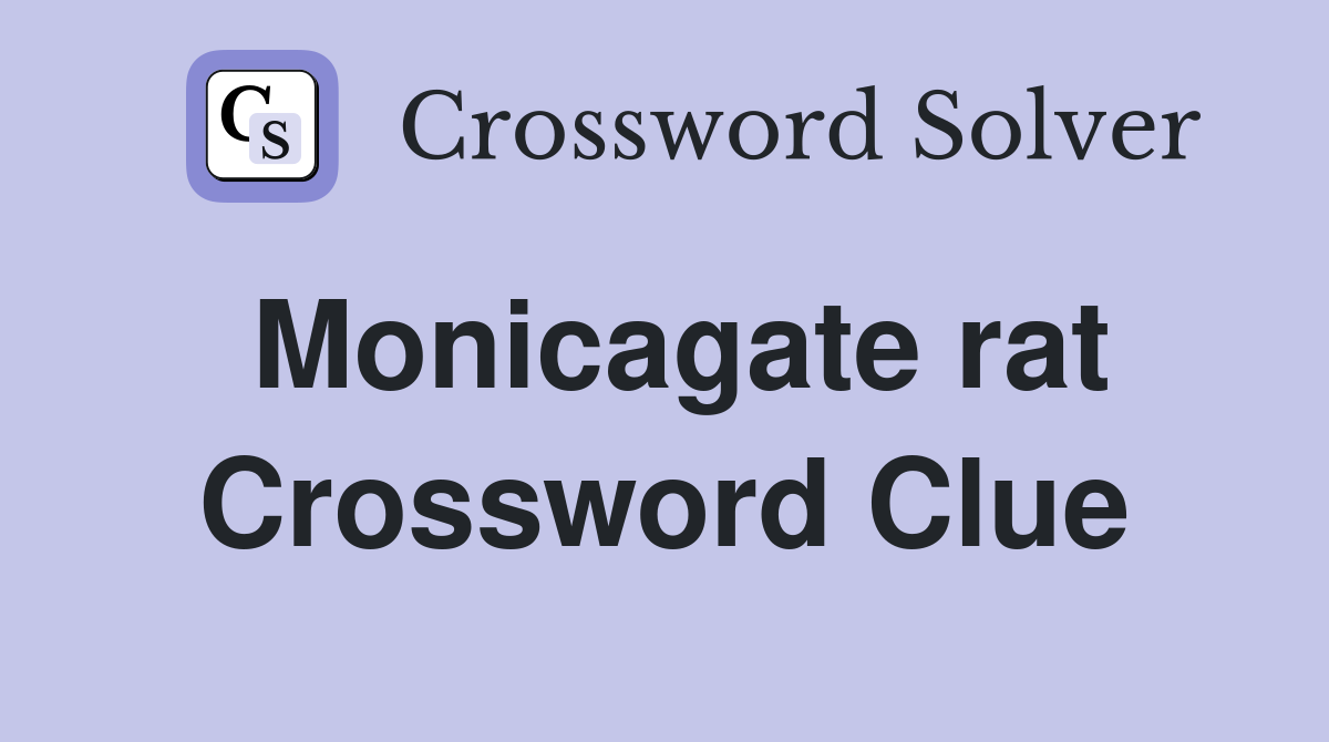 Monicagate rat Crossword Clue