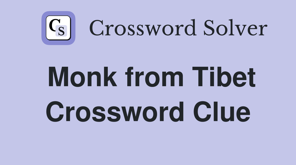 Monk from Tibet Crossword Clue