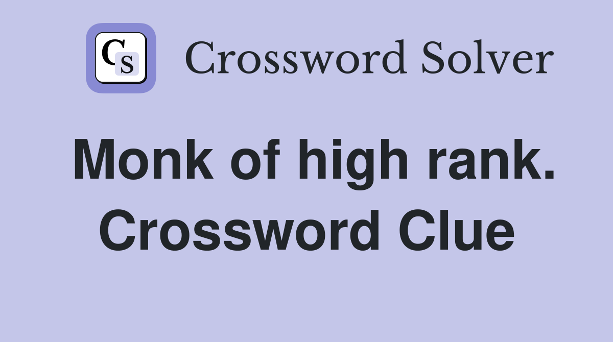Monk of high rank. Crossword Clue