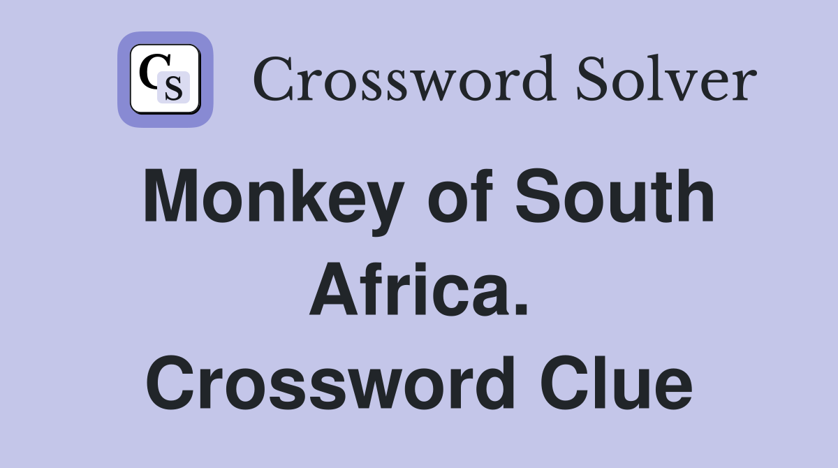 Monkey of South Africa. Crossword Clue