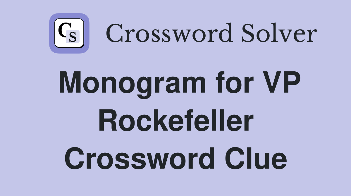 Monogram for VP Rockefeller Crossword Clue
