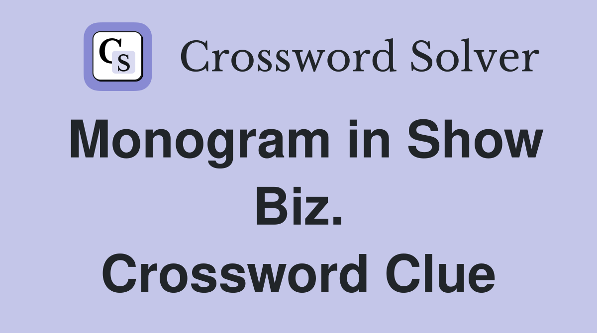 Monogram in Show Biz. Crossword Clue