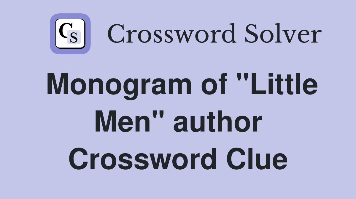 Monogram of "Little Men" author Crossword Clue