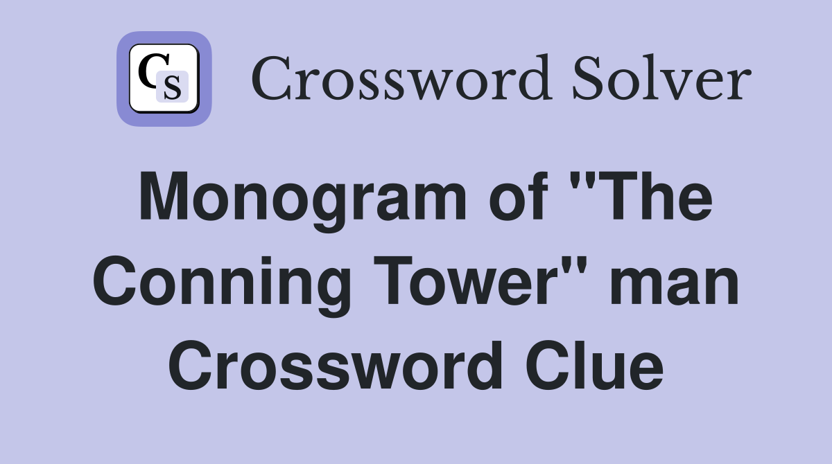 Monogram of "The Conning Tower" man Crossword Clue