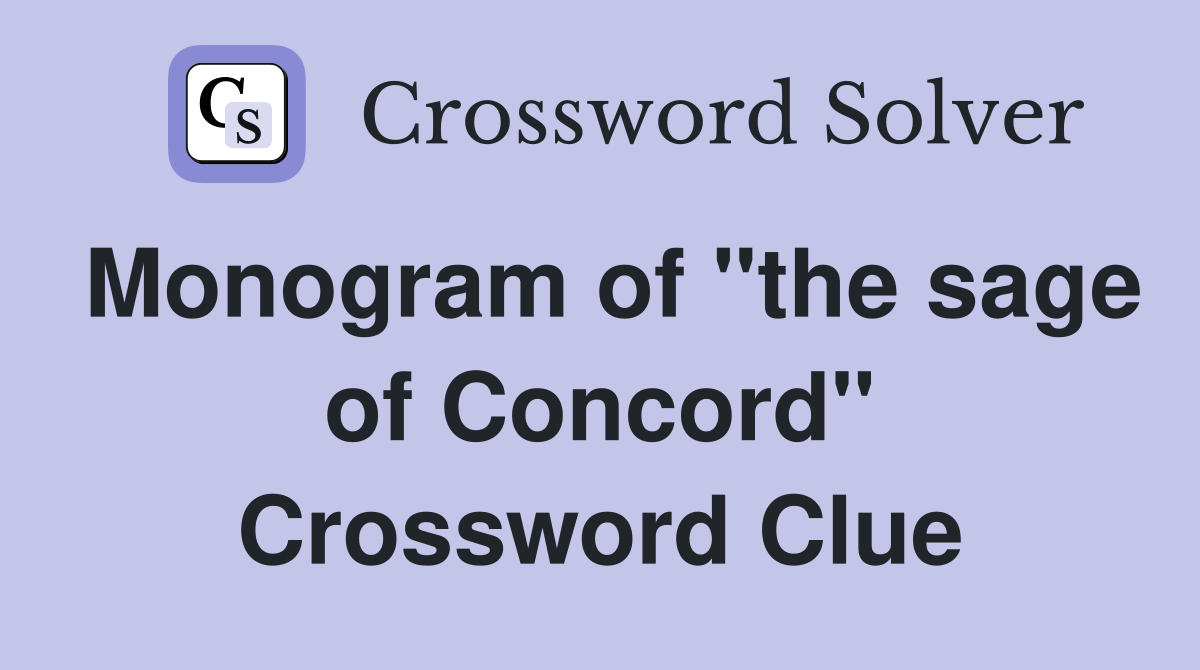 Monogram of "the sage of Concord" Crossword Clue