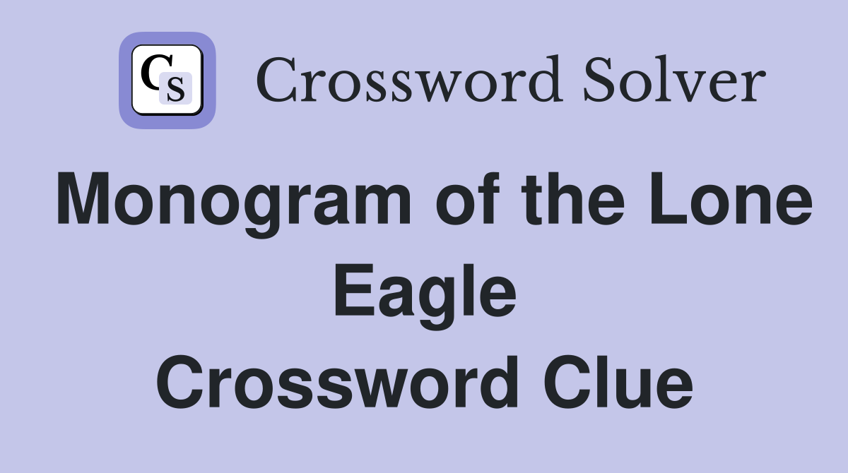 Monogram of the Lone Eagle Crossword Clue