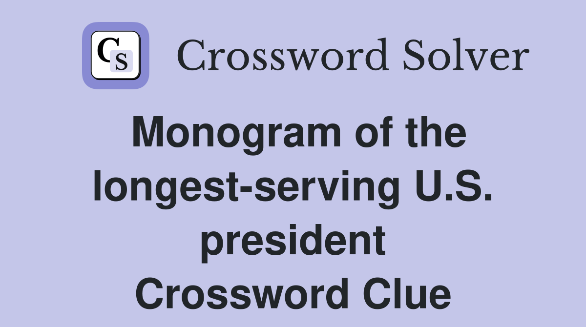 Monogram of the longest-serving U.S. president Crossword Clue