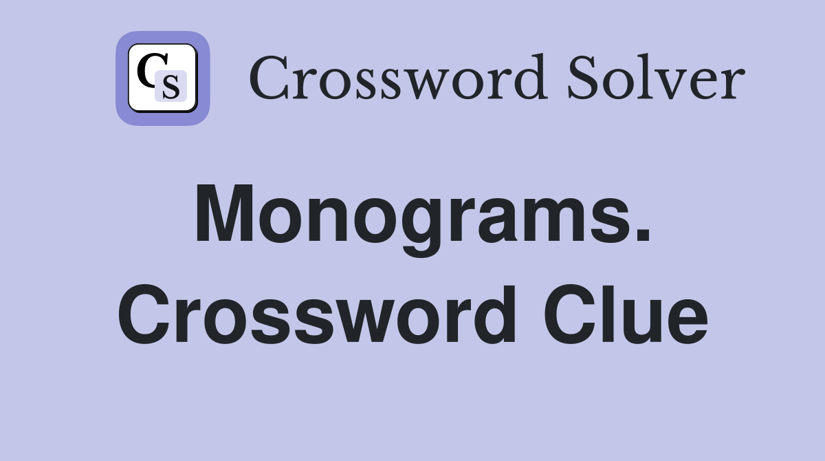 Monograms. Crossword Clue