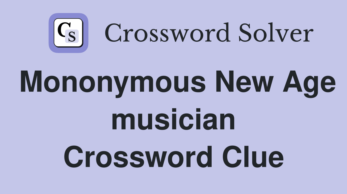 Mononymous New Age musician Crossword Clue