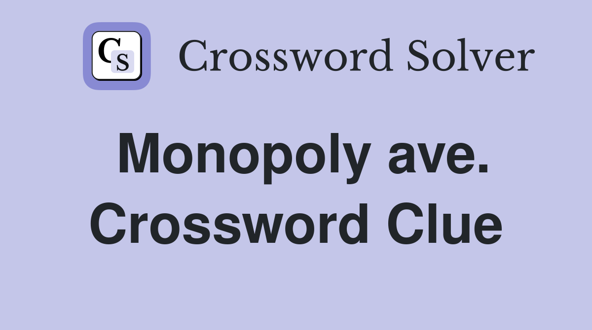 Monopoly ave. Crossword Clue
