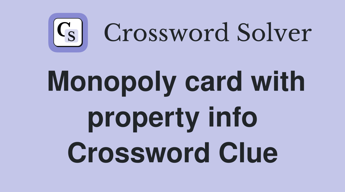Monopoly card with property info Crossword Clue