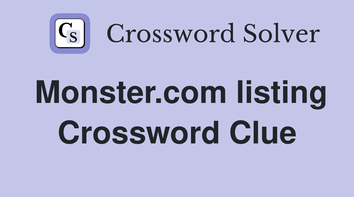 Monster.com listing Crossword Clue