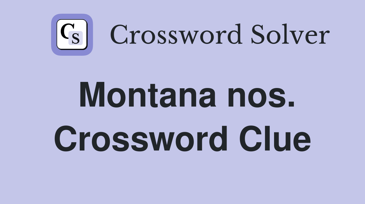 Montana nos. Crossword Clue