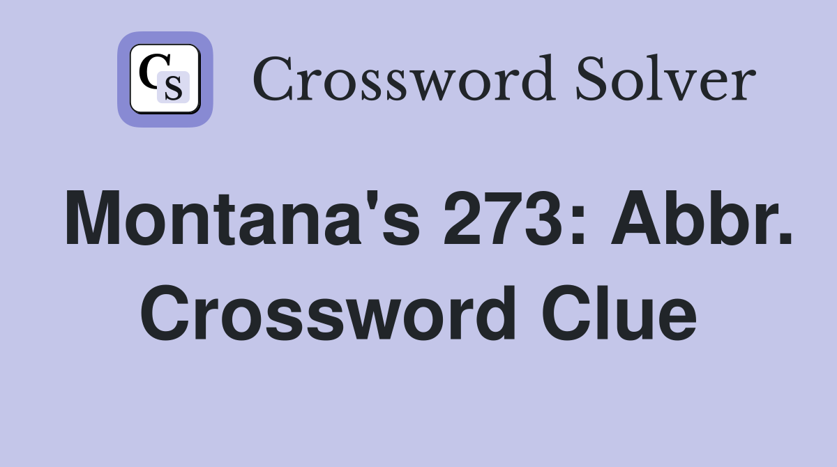 Montana's 273: Abbr. Crossword Clue