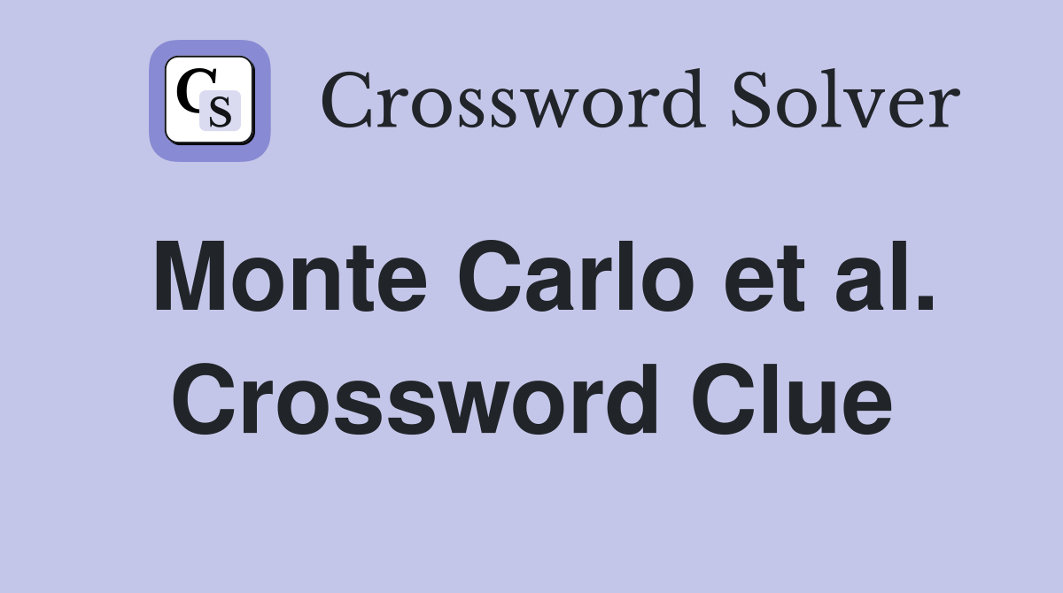 Monte Carlo et al. Crossword Clue