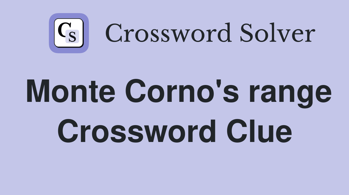 Monte Corno's range Crossword Clue