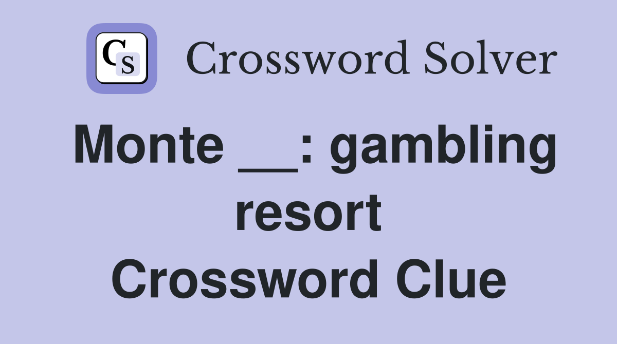 Monte __: gambling resort Crossword Clue