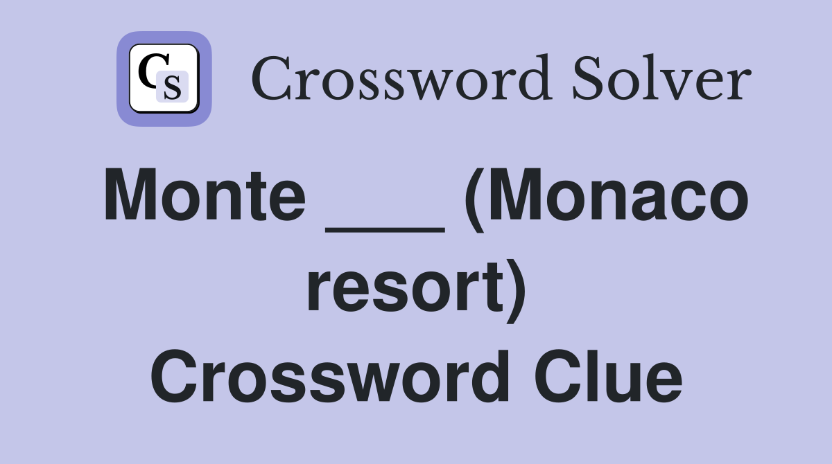 Monte ___ (Monaco resort) Crossword Clue