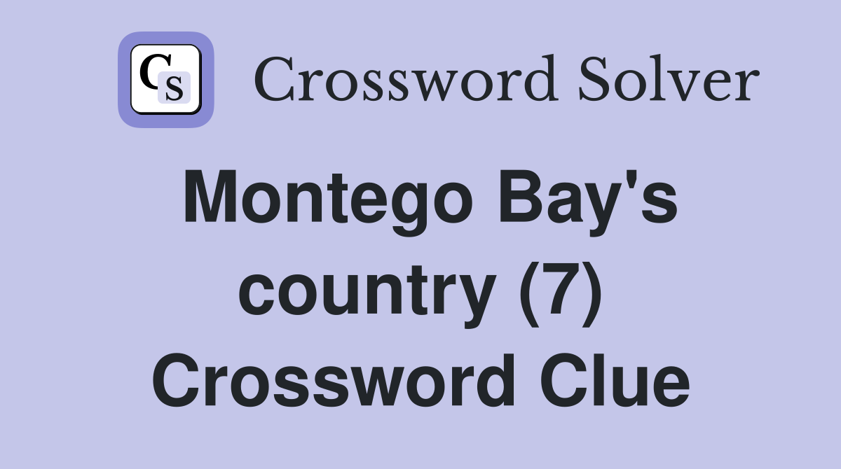 Montego Bay's country (7) Crossword Clue