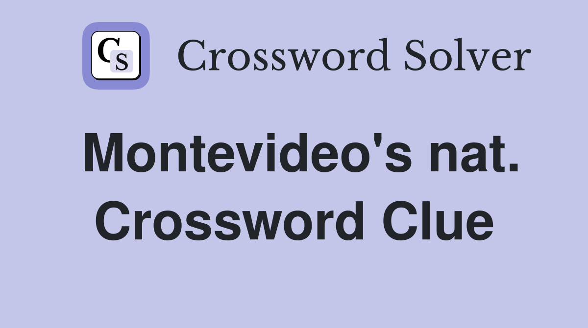 Montevideo's nat. Crossword Clue