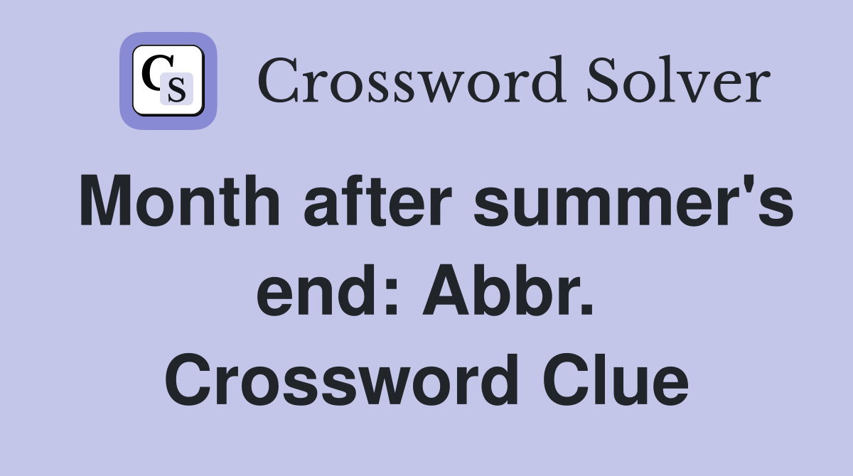 Month after summer's end: Abbr. Crossword Clue