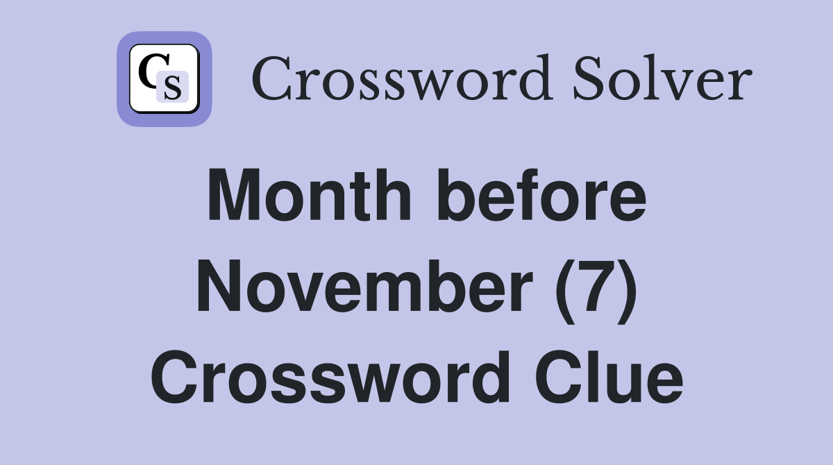 Month before November (7) Crossword Clue