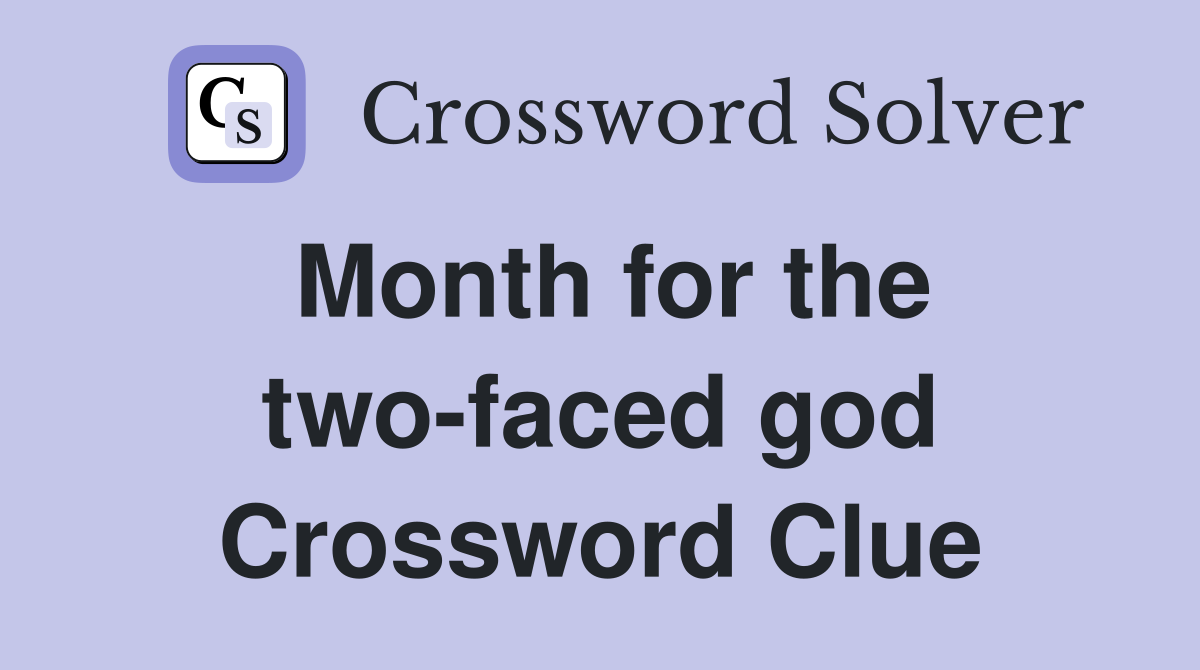 Month for the two-faced god Crossword Clue