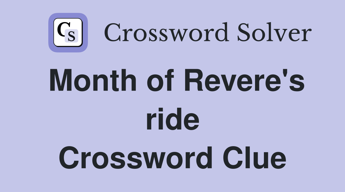 Month of Revere's ride Crossword Clue