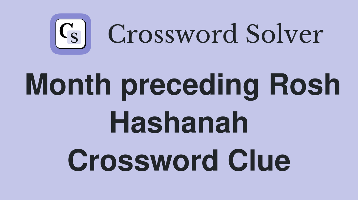 Month preceding Rosh Hashanah Crossword Clue