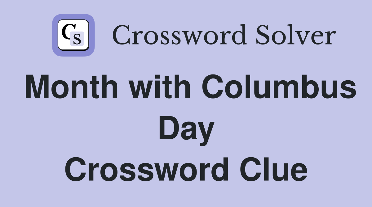 Month with Columbus Day Crossword Clue