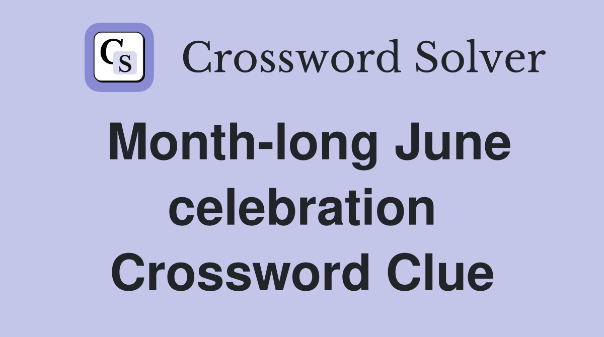 Month-long June celebration Crossword Clue