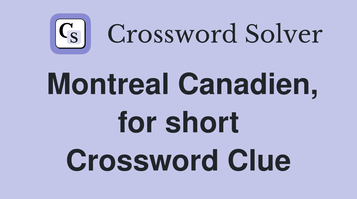 Montreal Canadien, for short Crossword Clue