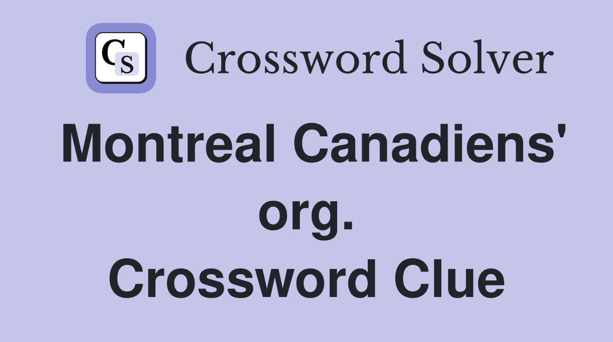Montreal Canadiens' org. Crossword Clue
