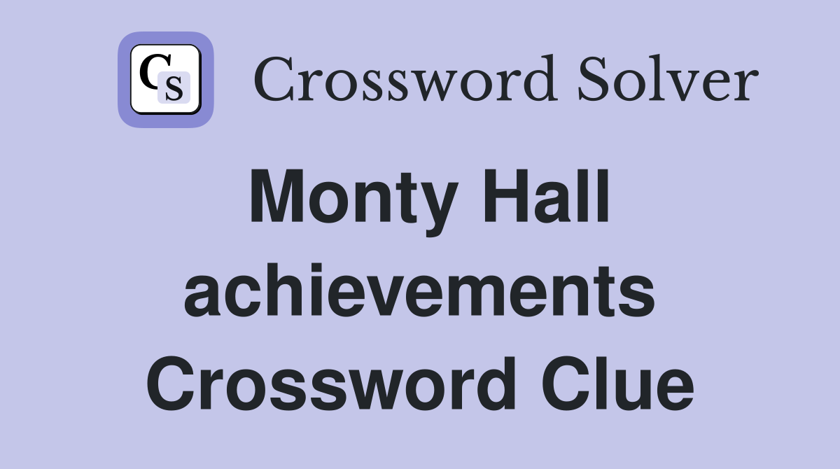 Monty Hall achievements Crossword Clue