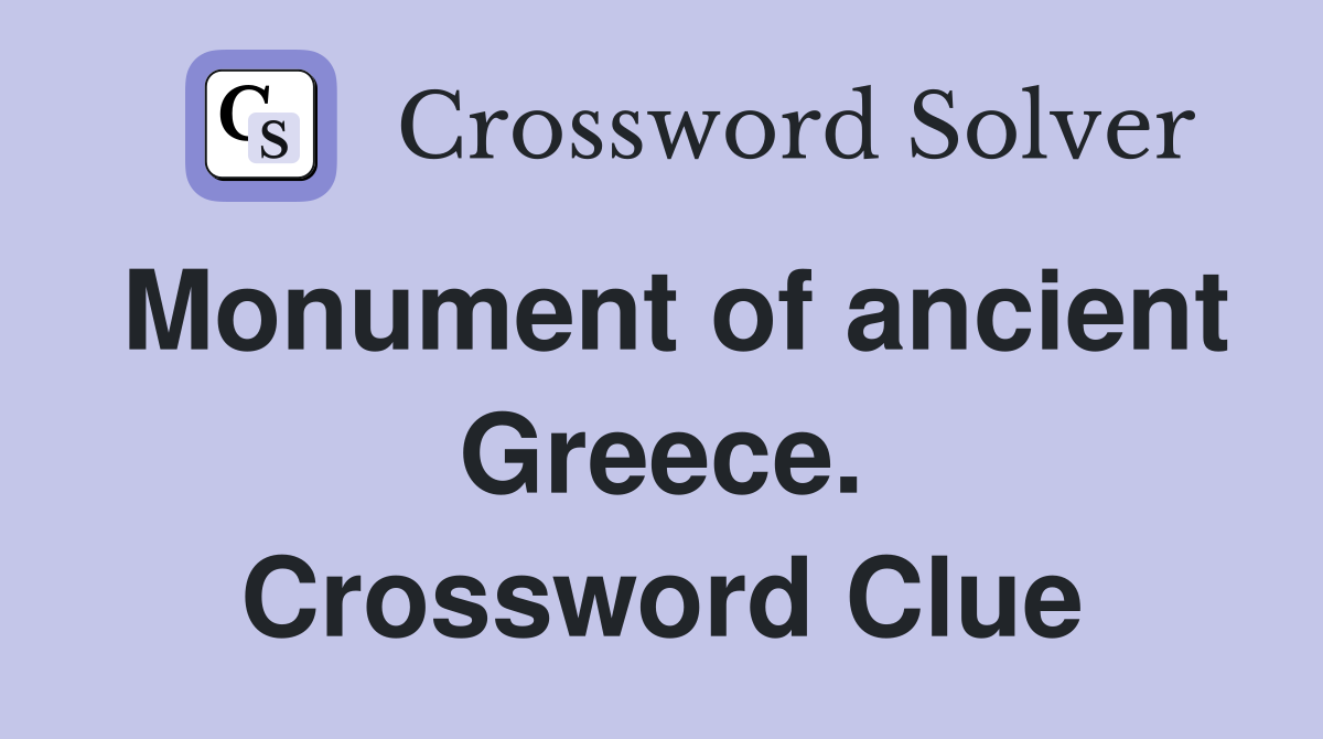 Monument of ancient Greece. Crossword Clue