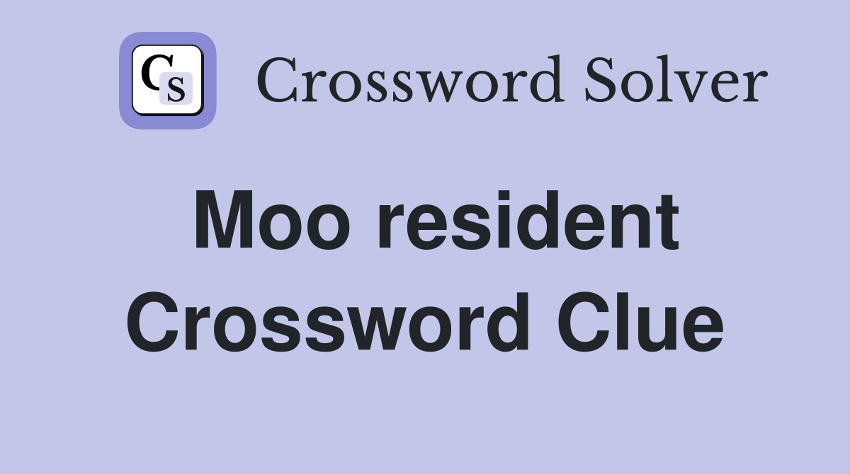 Moo resident Crossword Clue