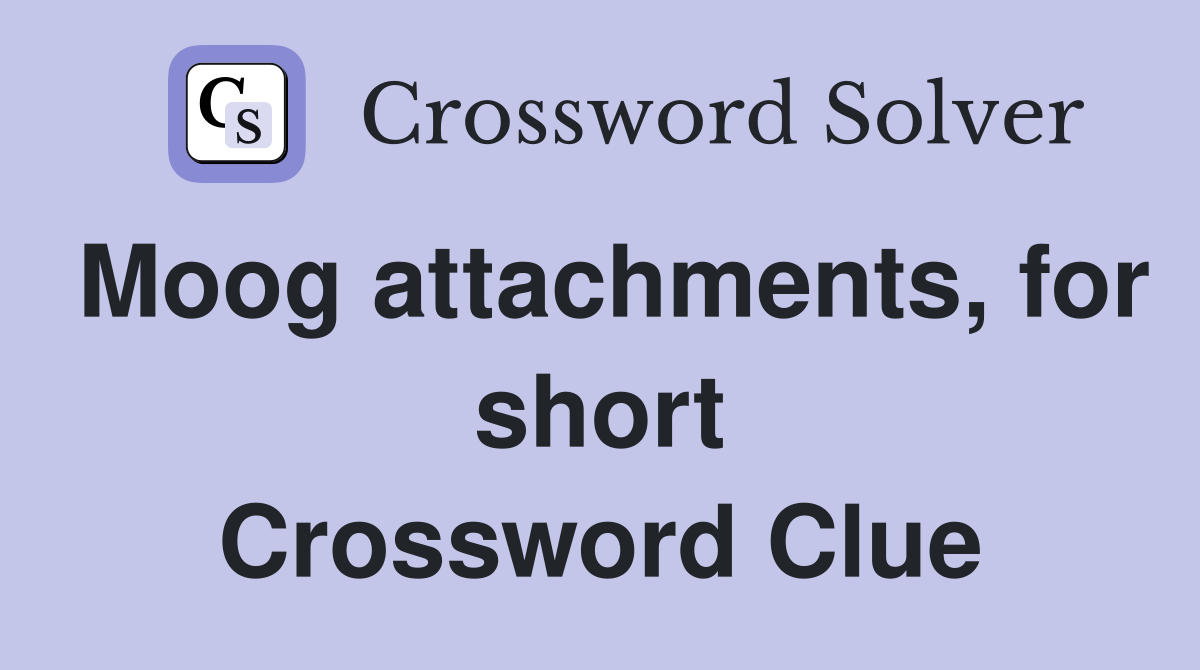 Moog attachments, for short Crossword Clue