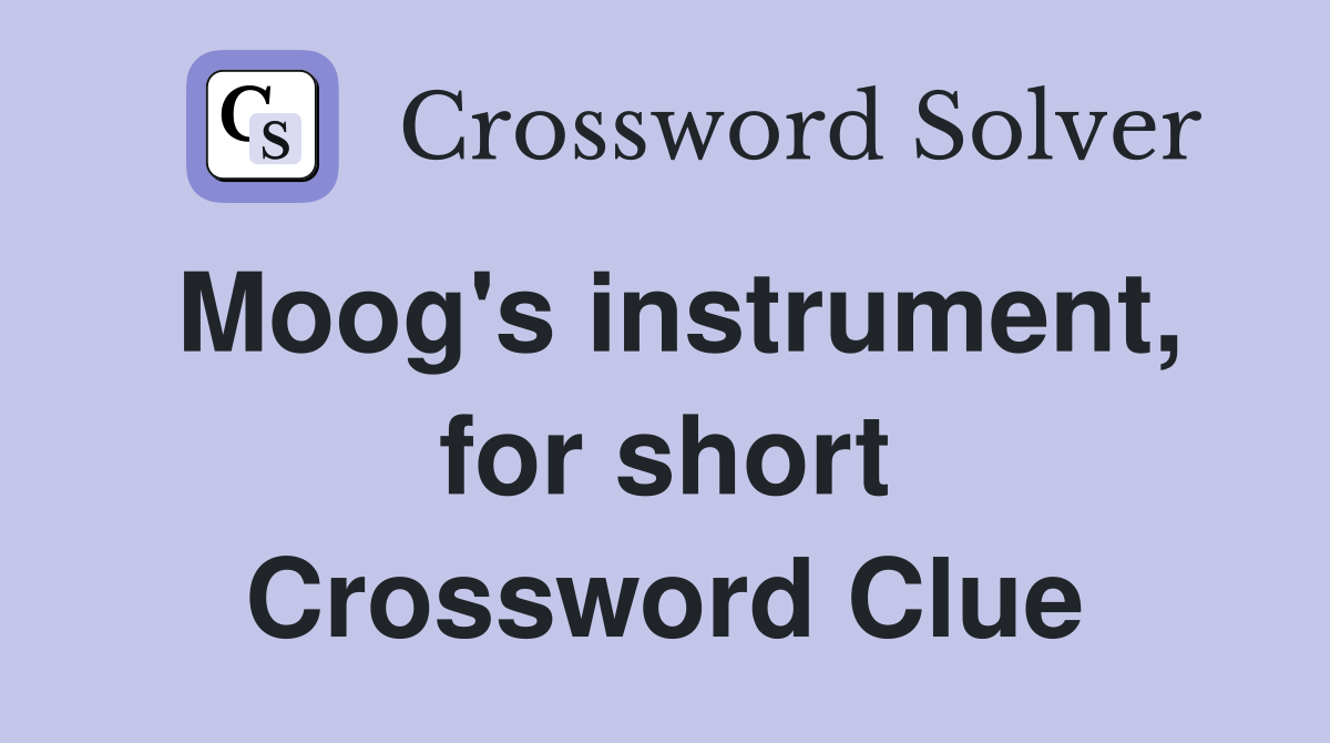 Moog's instrument, for short Crossword Clue