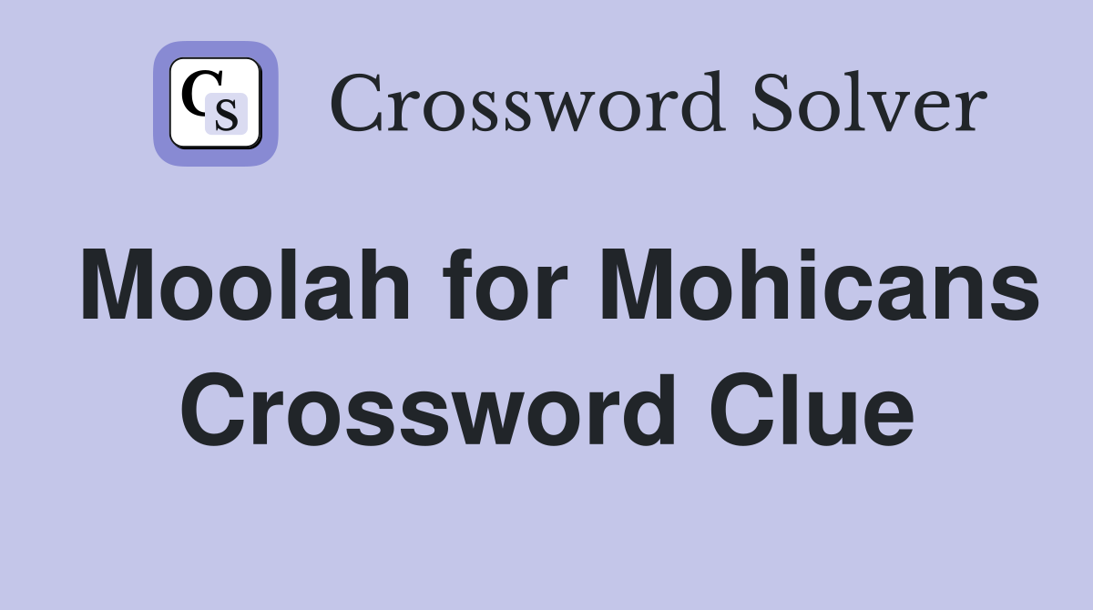 Moolah for Mohicans Crossword Clue