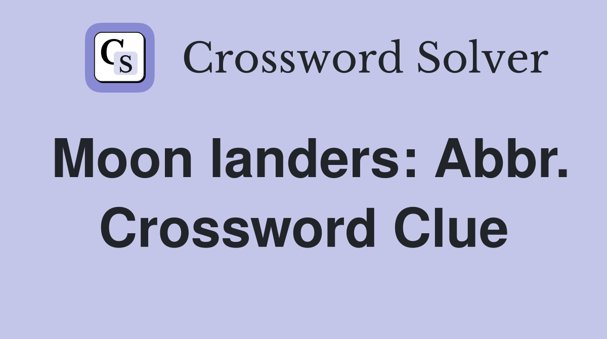 Moon landers: Abbr. Crossword Clue