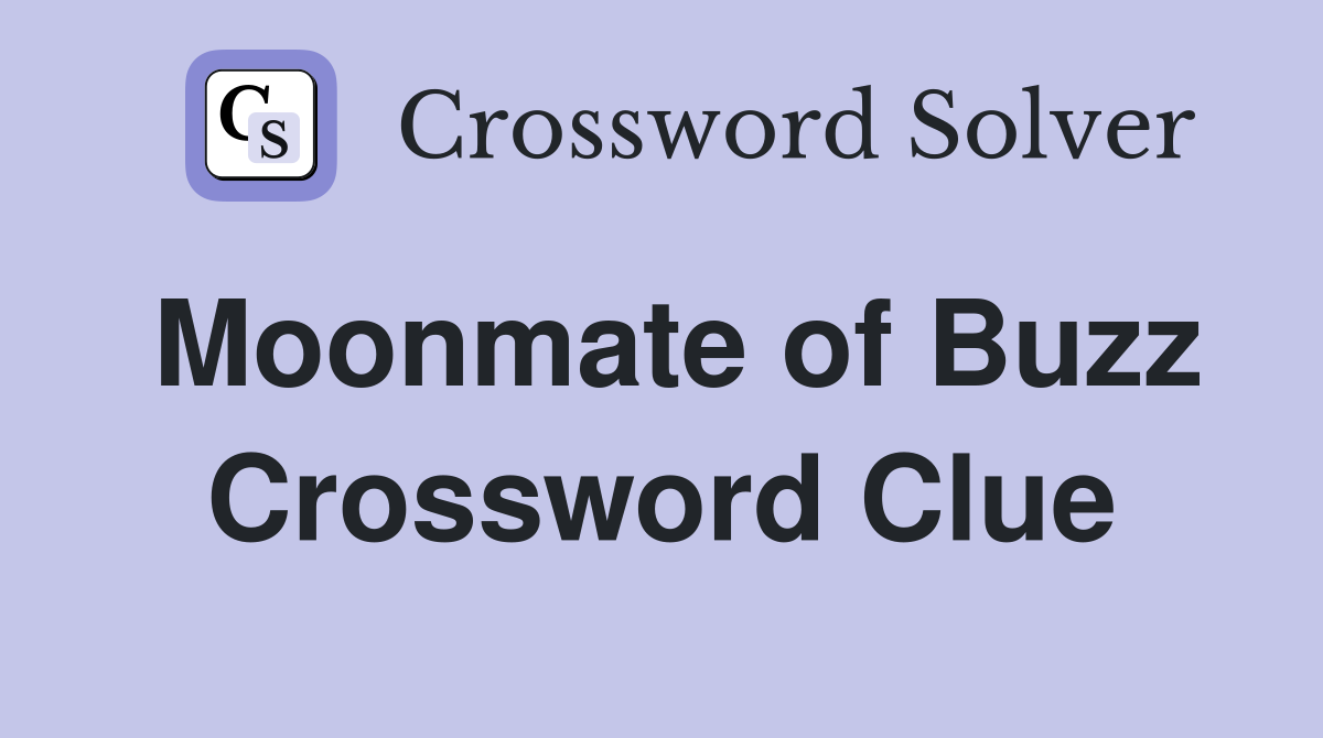 Moonmate of Buzz Crossword Clue