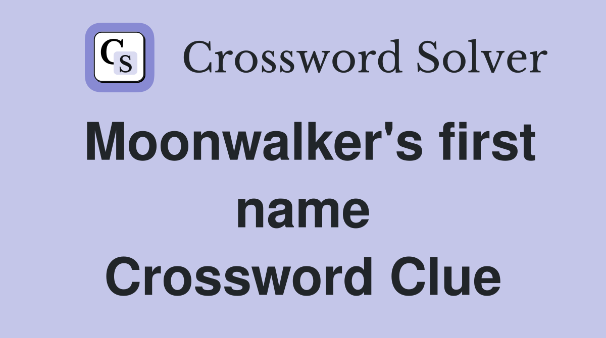 Moonwalker's first name Crossword Clue