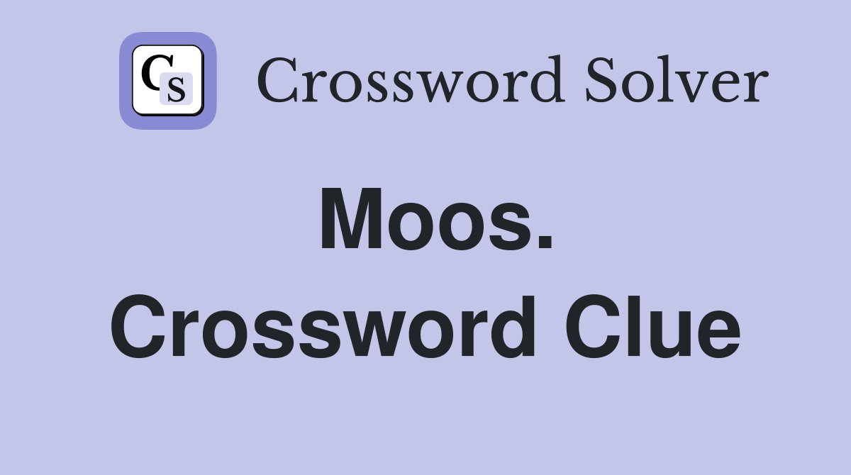Moos. Crossword Clue
