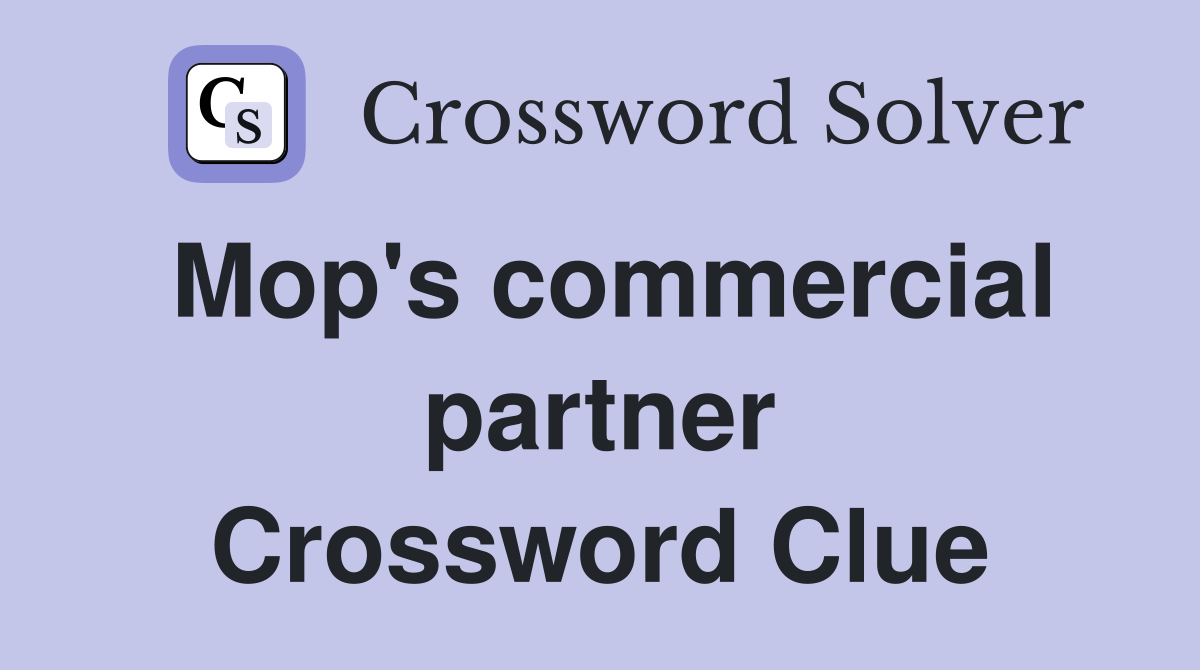 Mop's commercial partner Crossword Clue