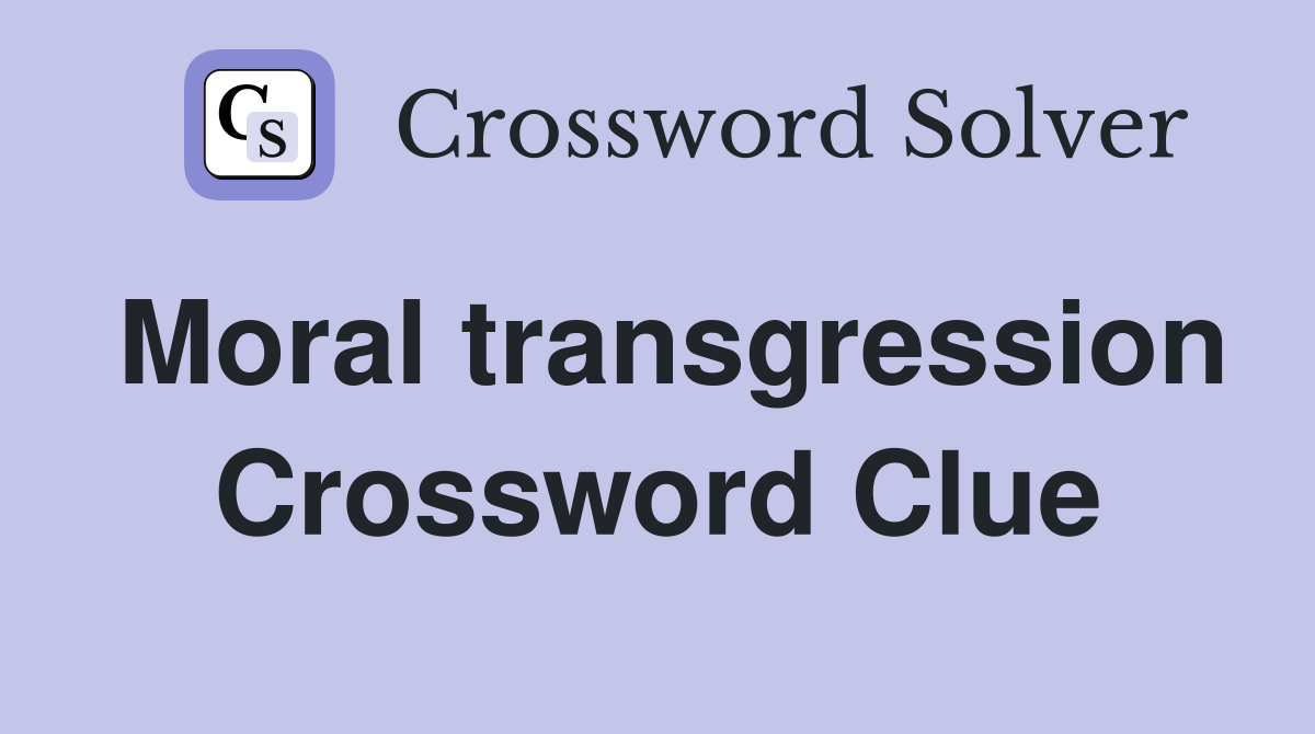 Moral transgression Crossword Clue