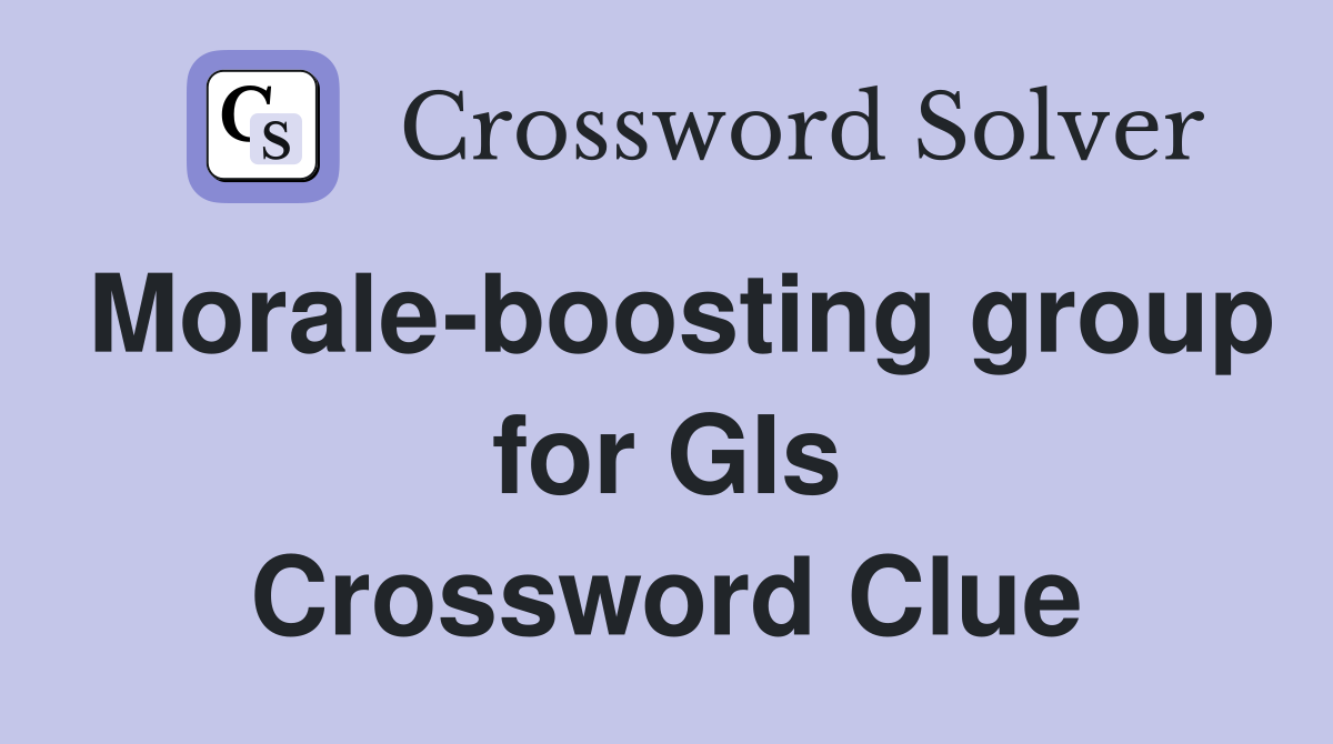 Morale-boosting group for GIs Crossword Clue