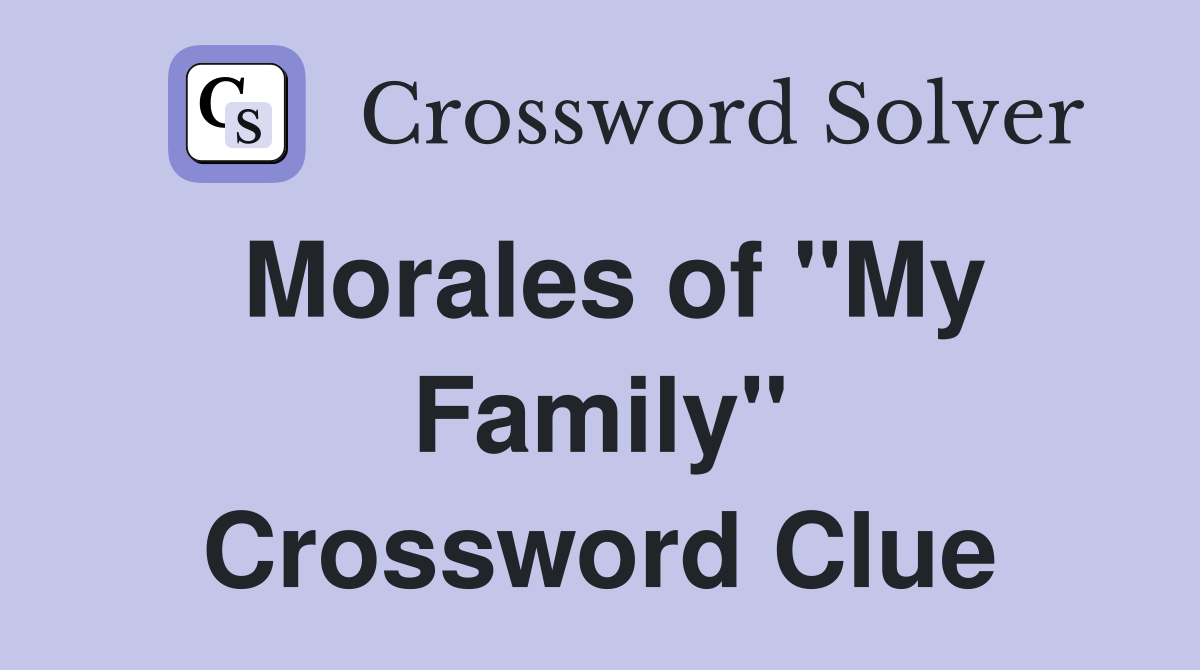 Morales of "My Family" Crossword Clue