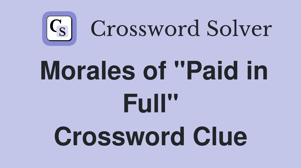 Morales of "Paid in Full" Crossword Clue