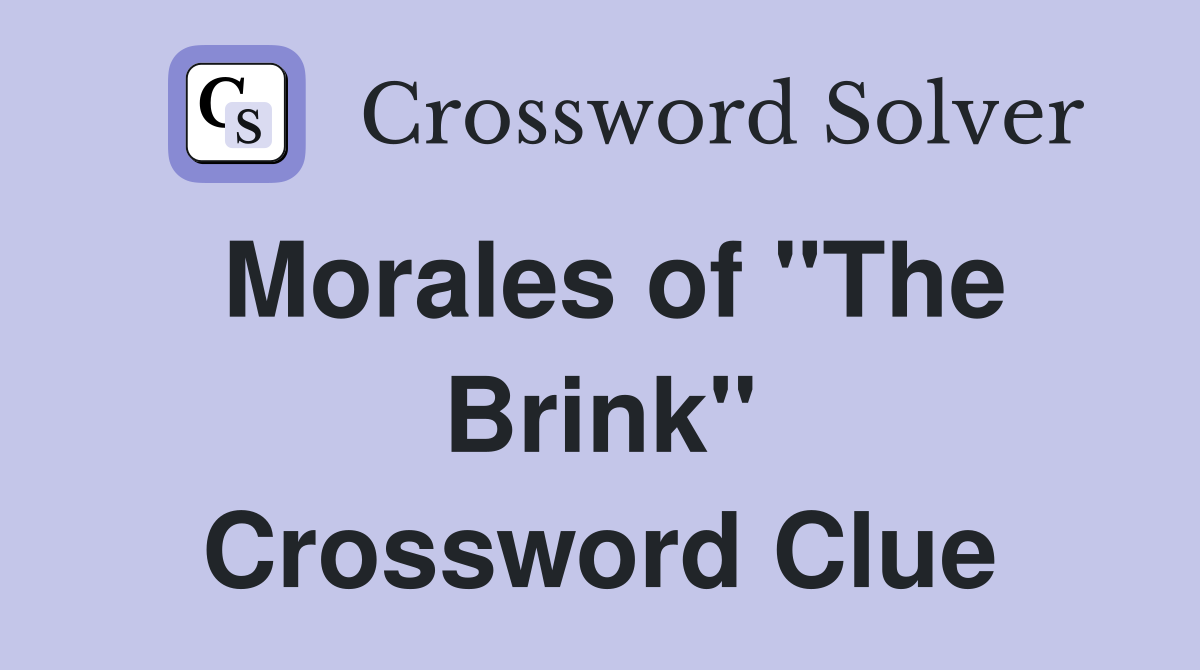 Morales of "The Brink" Crossword Clue