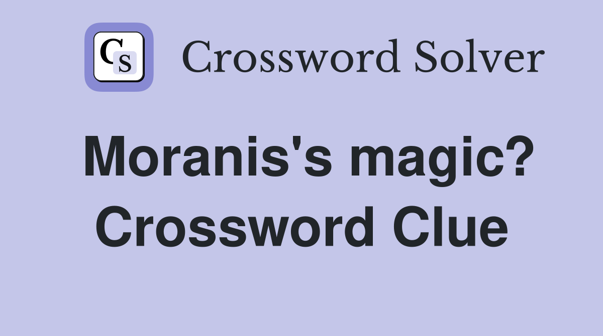 Moranis's magic? Crossword Clue